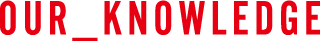 OUR_KNOWLEDGE