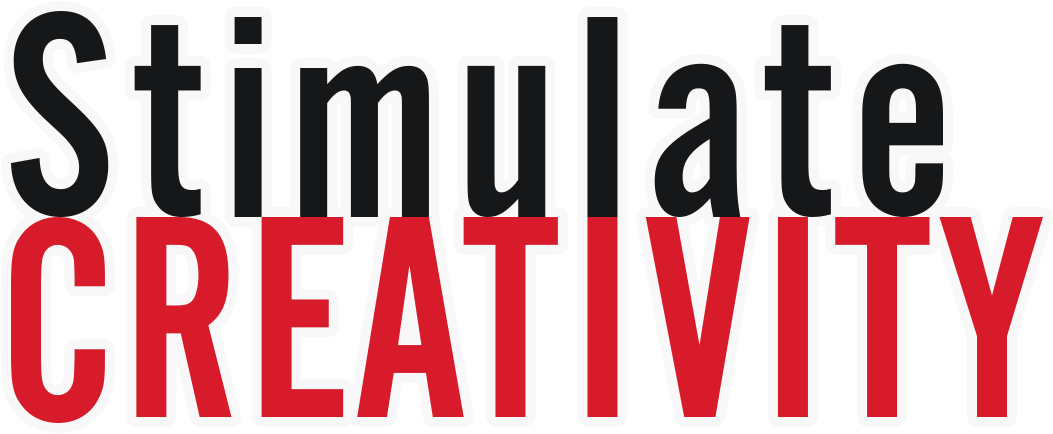 Stimulate CREATIVITY